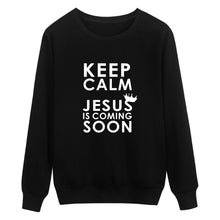 Load image into Gallery viewer, Keep Calm Jesus is coming Christian  Sweatshirt Men&amp;Woman